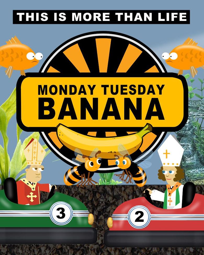 Monday Tuesday Banana