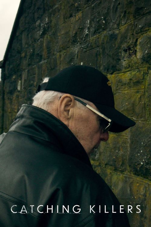 Catching Killers: Where to Watch and Stream Online | Reelgood