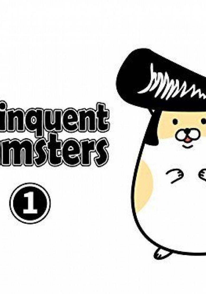 Delinquent Hamsters