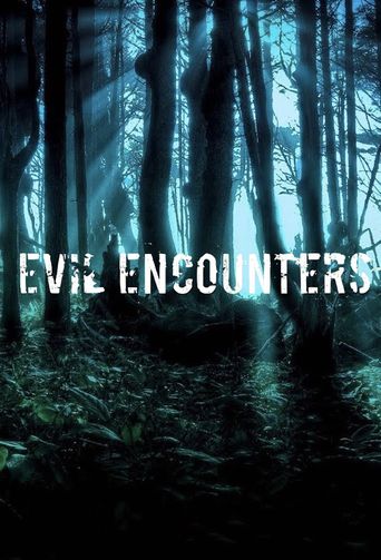  Evil Encounters Poster