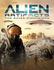  Alien Artifacts: The Outer Dimensions Poster