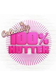  Celebrity 100% Hotter Poster