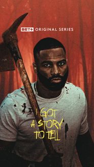  I Got a Story to Tell Poster