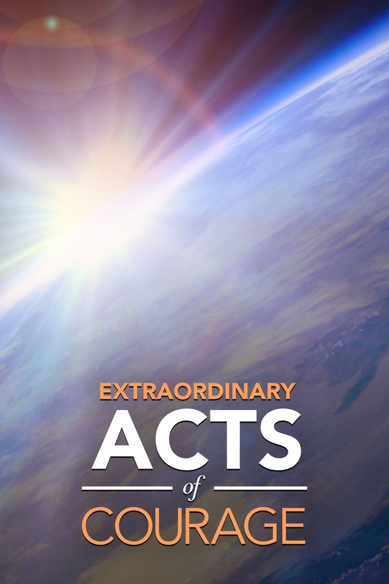 Extraordinary Acts of Courage