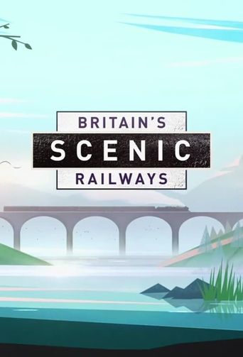  Britain’s Scenic Railways Poster