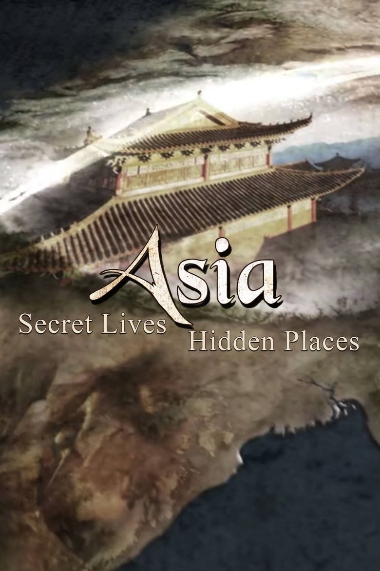 Asia: Secret Lives, Hidden Places Poster