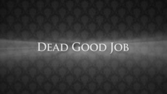  Dead Good Job Poster