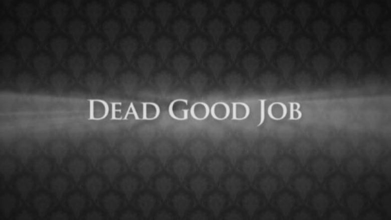 Dead Good Job