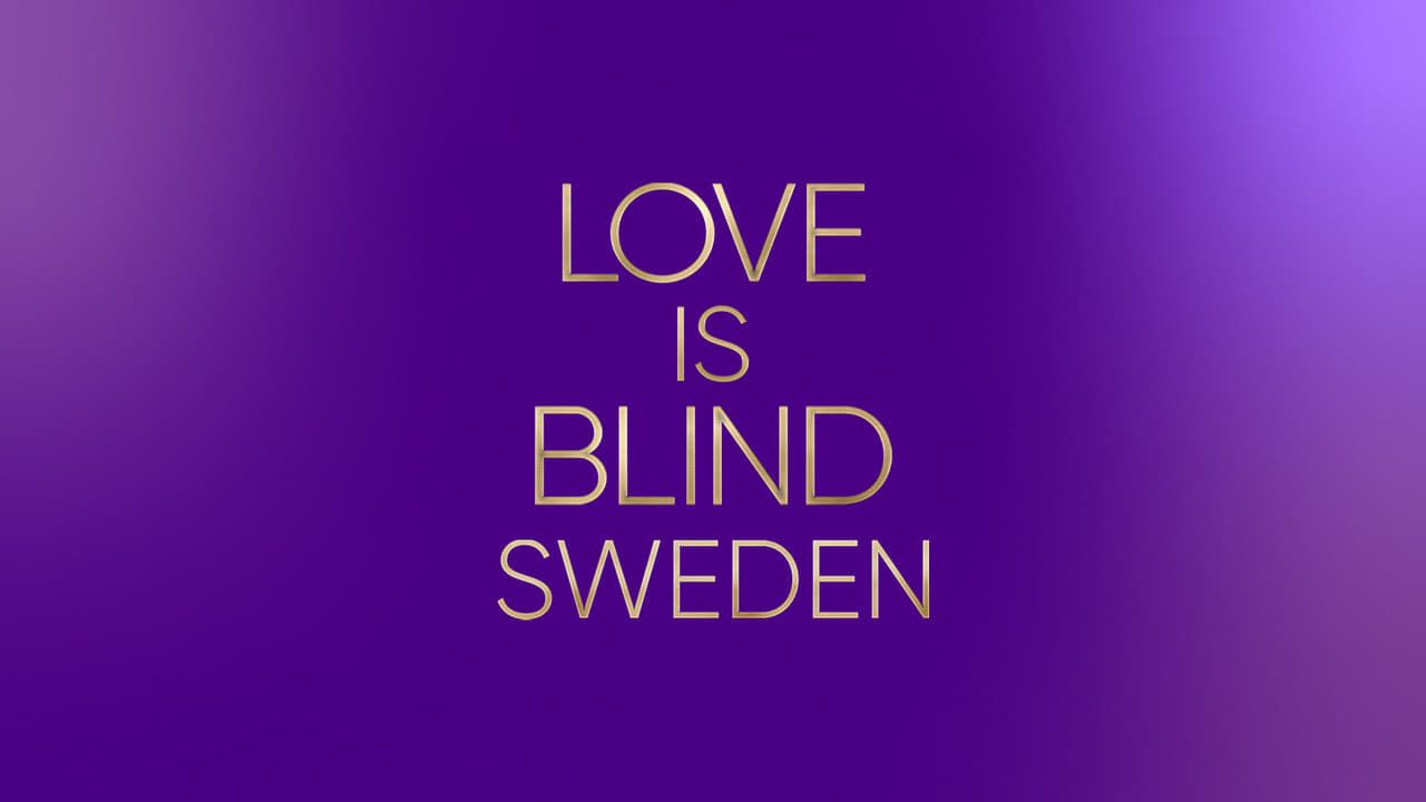 Love Is Blind: Sweden: Where to Watch and Stream Online | Reelgood