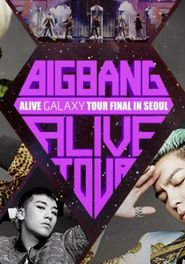 BIGBANG: 'ALIVE Galaxy Tour Final in Seoul' Poster