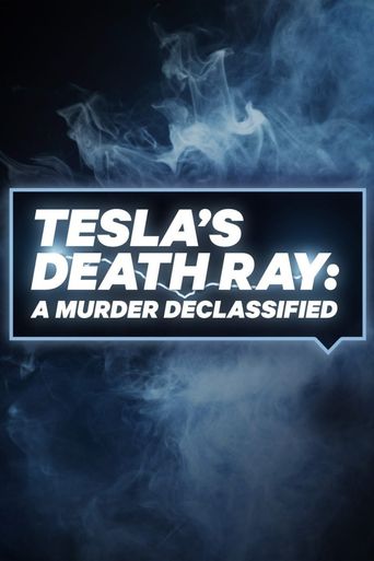  Tesla's Death Ray: A Murder Declassified Poster