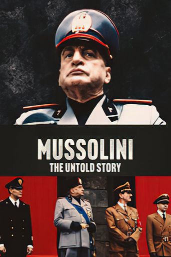  Mussolini: The Untold Story Poster