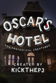  Oscar's Hotel for Fantastical Creatures Poster