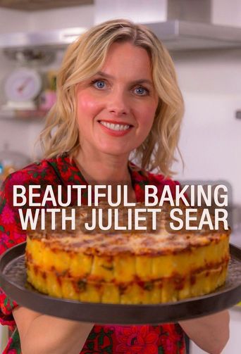  Beautiful Baking with Juliet Sear Poster