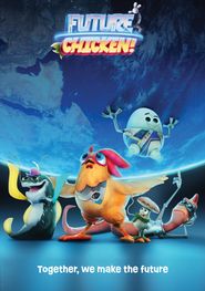  The Future Chicken Today Show Poster