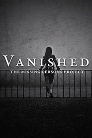 VANISHED: The Missing Persons Project Poster