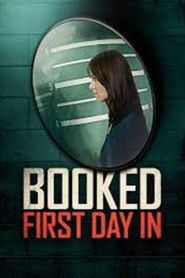 Upcoming Booked: First Day In Poster