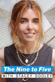  The Nine To Five With Stacey Dooley Poster