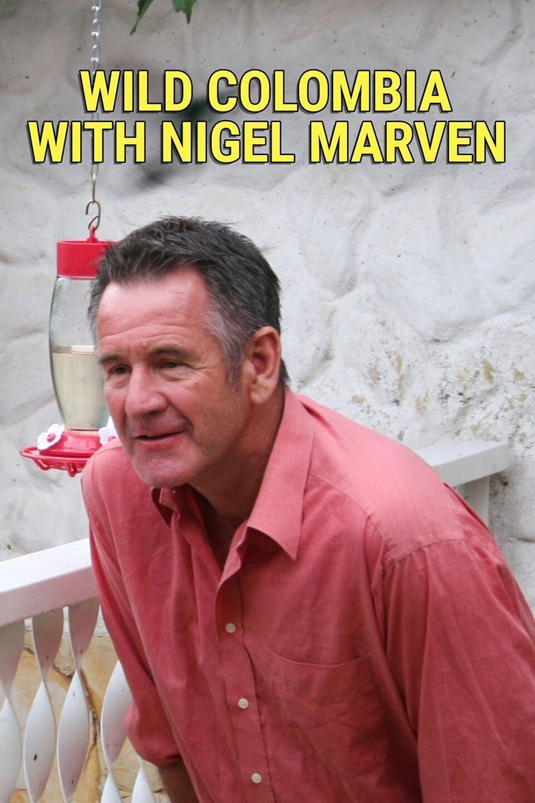 Wild Colombia with Nigel Marven Wild Colombia with Nigel Marven