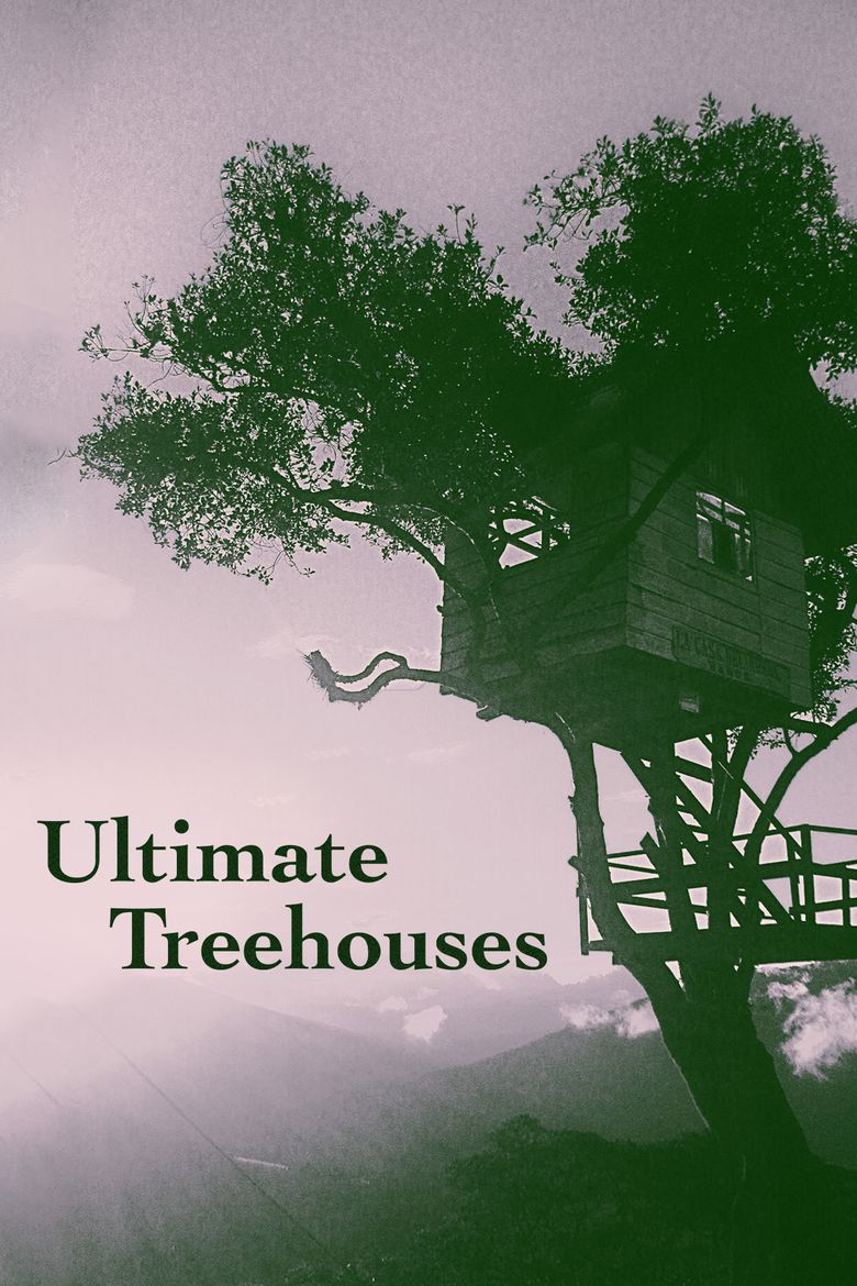 Ultimate Treehouses