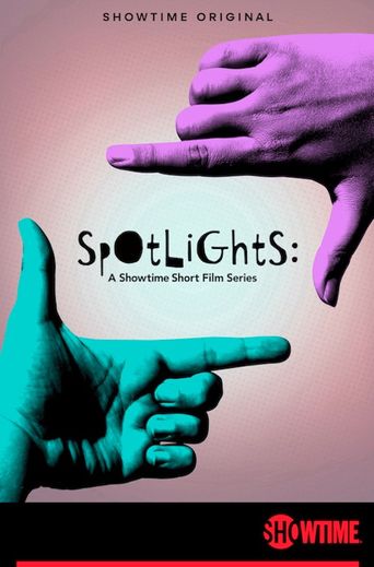  Spotlights: A Showtime Short Film Series Poster