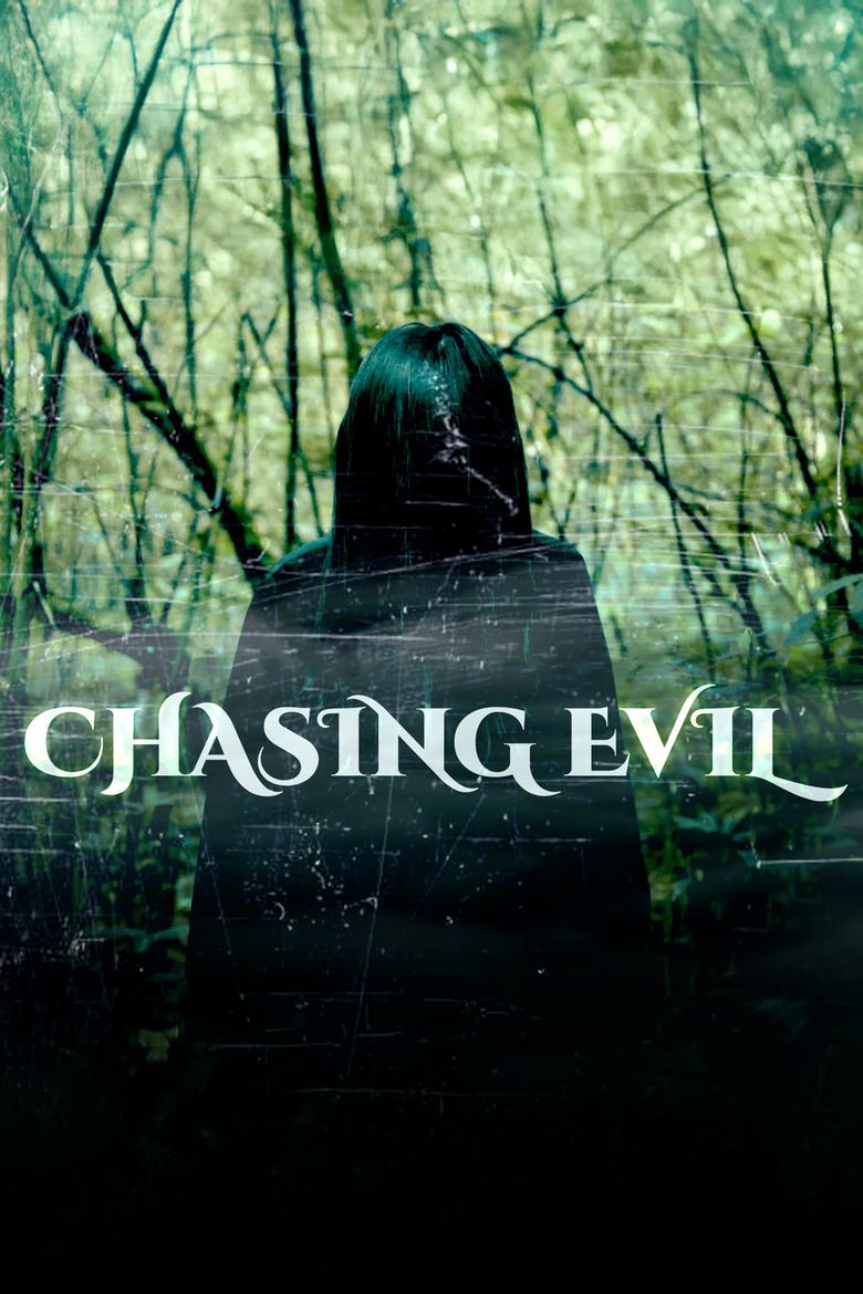 Chasing Evil