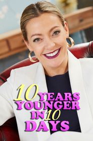  10 Years Younger in 10 Days Poster