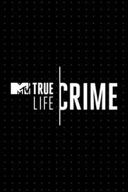  True Life: Crime Poster