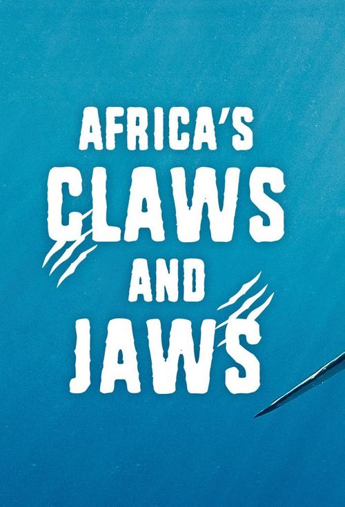 Africa's Claws & Jaws Poster