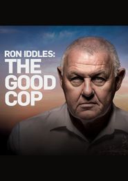  Ron Iddles: The Good Cop Poster