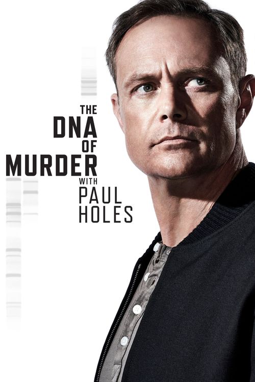 The DNA of Murder with Paul Holes Poster