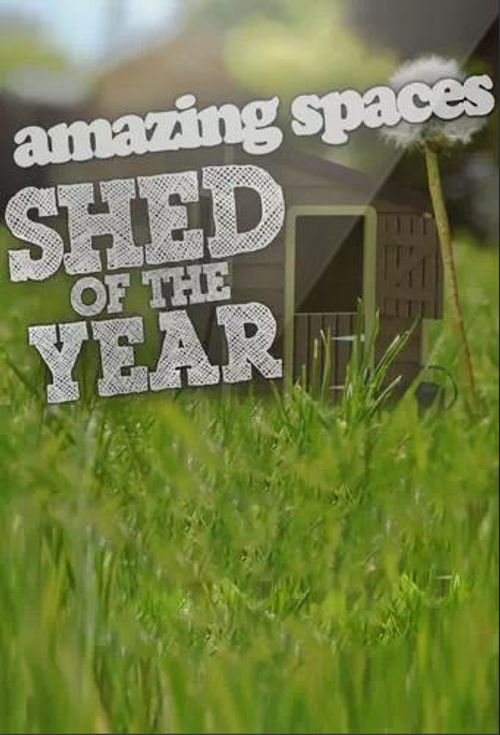 Amazing Spaces Shed of the Year Poster