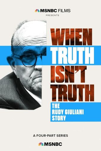 When Truth Isn't Truth the Rudy Giuliani Story Poster