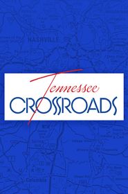  Tennessee Crossroads Poster