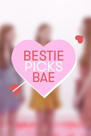  Bestie Picks Bae Poster