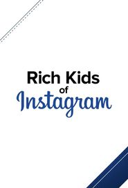  Rich Kids of Instagram Poster