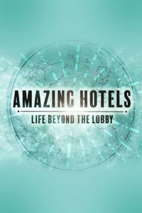 Amazing Hotels: Life Beyond the Lobby Season 4 Poster