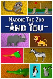  Maddie, the Zoo and You Poster