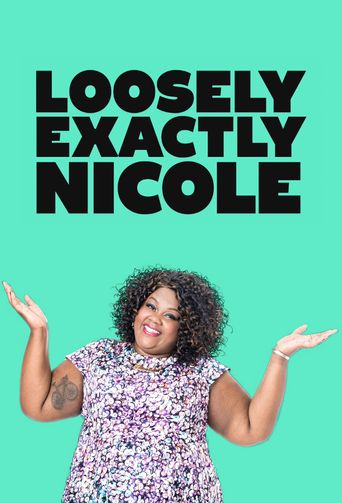  Loosely Exactly Nicole Poster