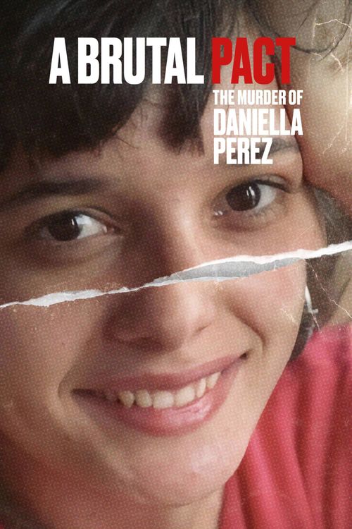 A Brutal Pact: The Murder of Daniella Perez Poster