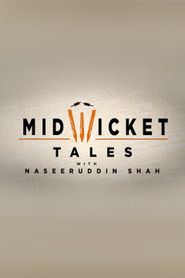 Mid Wicket Tales with Naseeruddin Shah Poster
