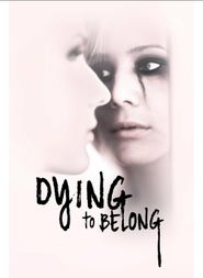  Dying to Belong Poster