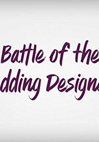  Battle of the Wedding Designers Poster