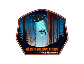  Alien Abductions with Abby Hornacek Poster