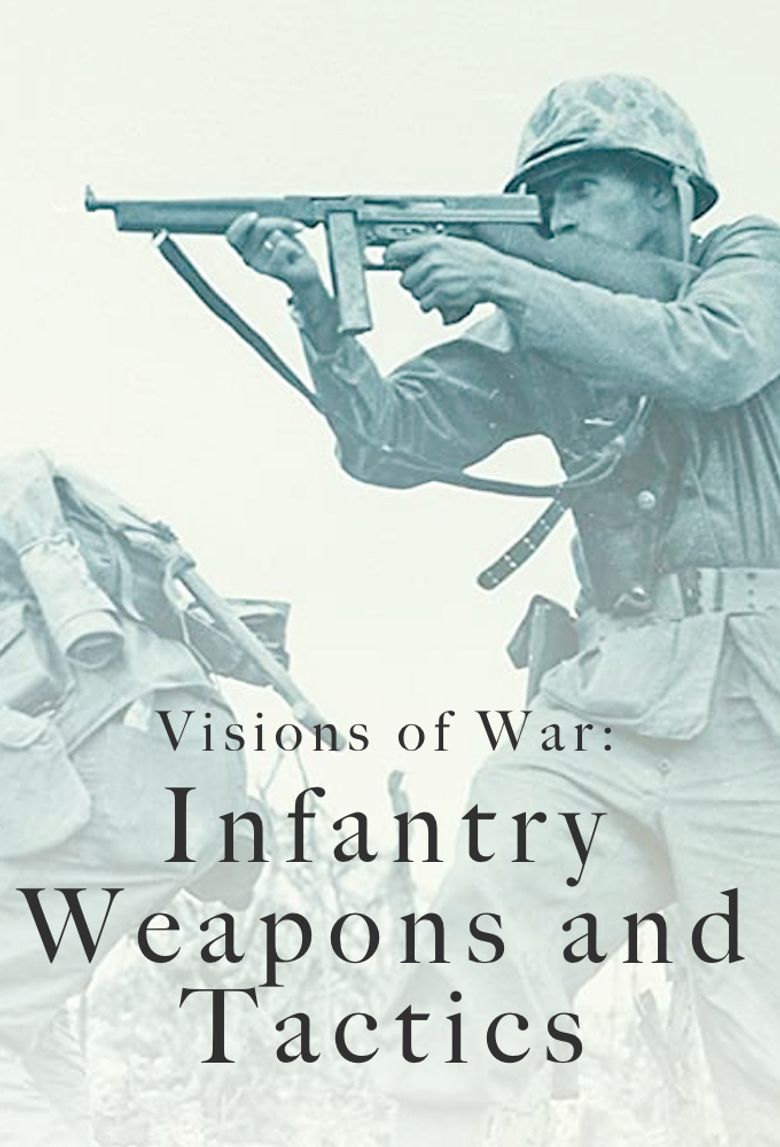 Visions of War: Infantry Weapons and Tactics Poster