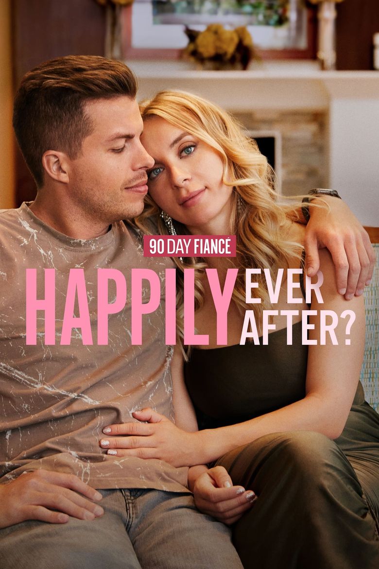 90 Day Fiancé: Happily Ever After? Poster