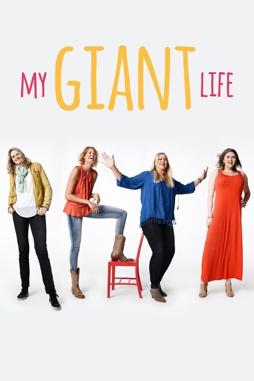 My Giant Life: Where to Watch and Stream Online | Reelgood