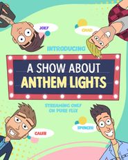  A Show About Anthem Lights Poster