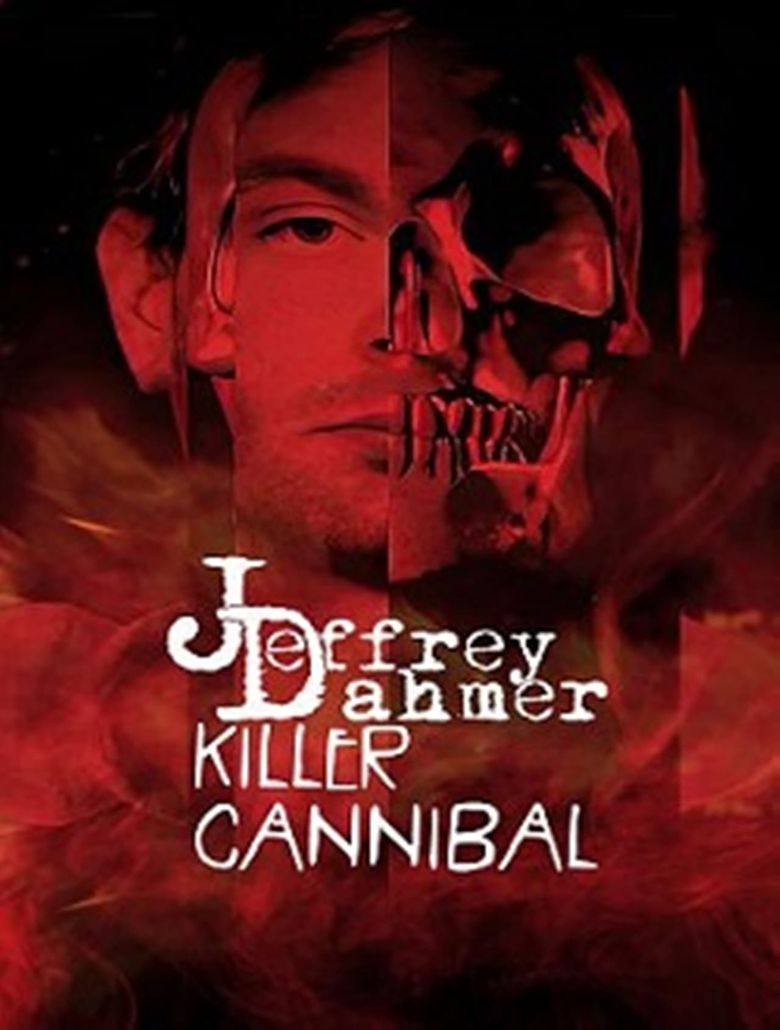 Jeffrey Dahmer: Killer Cannibal Poster