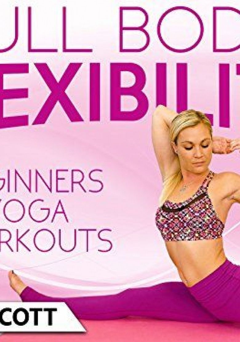 Full Body Flexibility Beginners Yoga Workouts - Krystin Scott